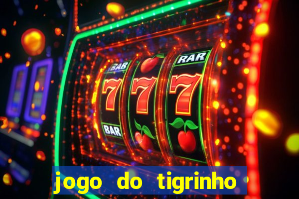 jogo do tigrinho com b?nus