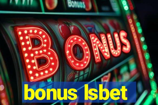 bonus lsbet