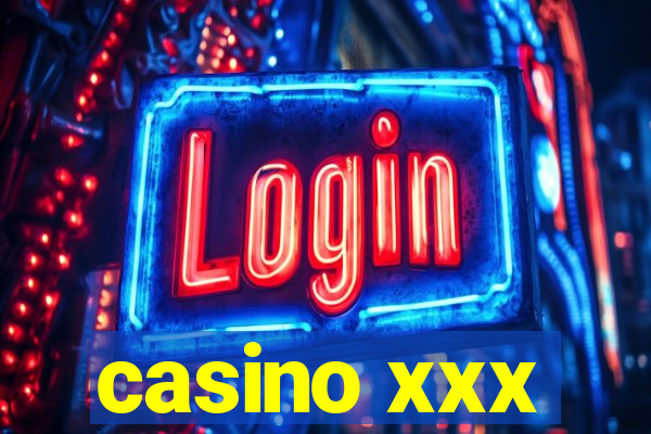 casino xxx