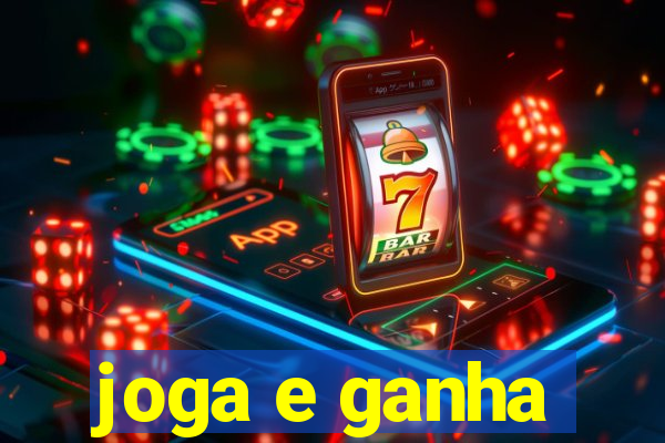 joga e ganha