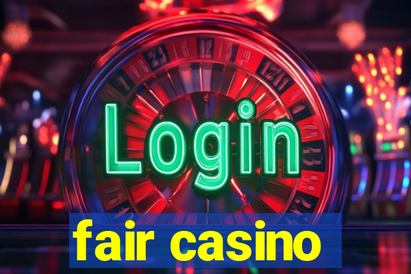 fair casino