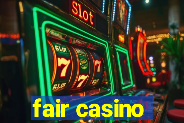 fair casino