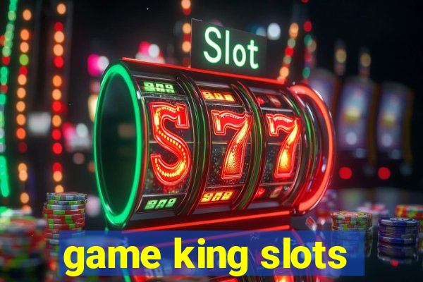 game king slots