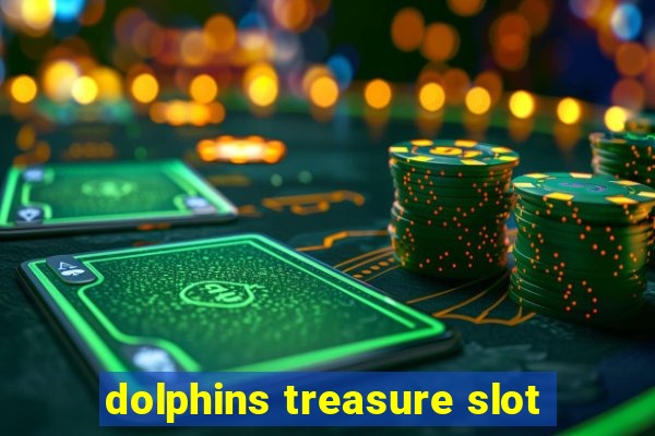 dolphins treasure slot