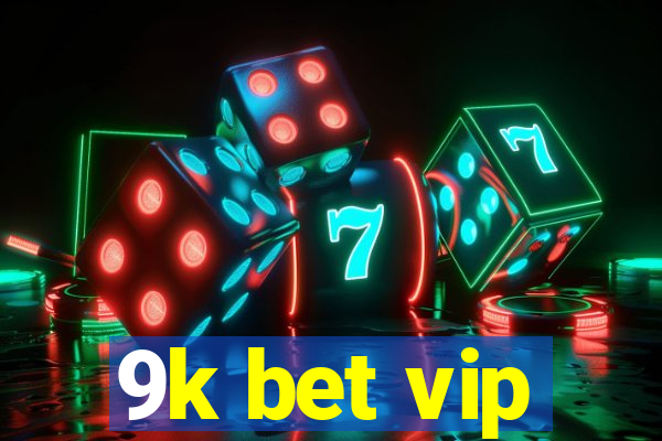 9k bet vip