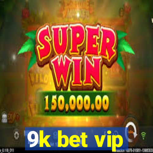 9k bet vip