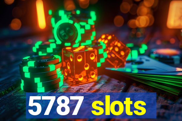 5787 slots