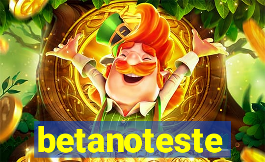 betanoteste