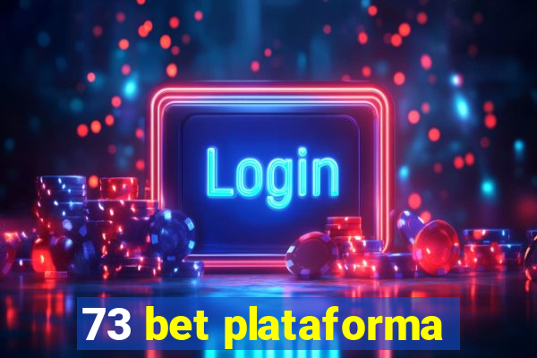 73 bet plataforma