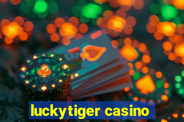 luckytiger casino