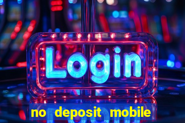 no deposit mobile casino bonus uk