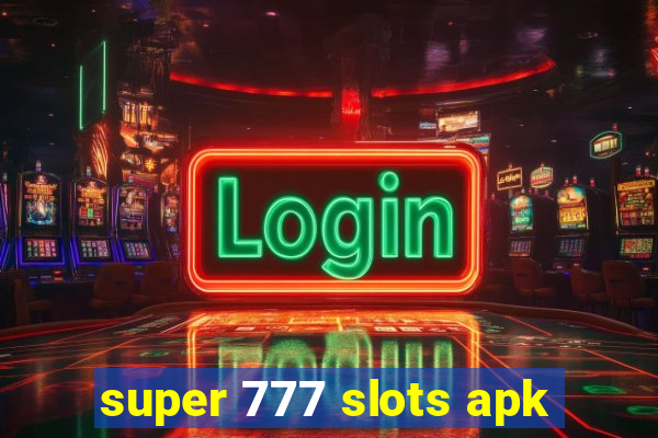 super 777 slots apk