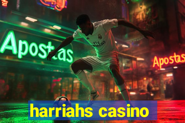 harriahs casino