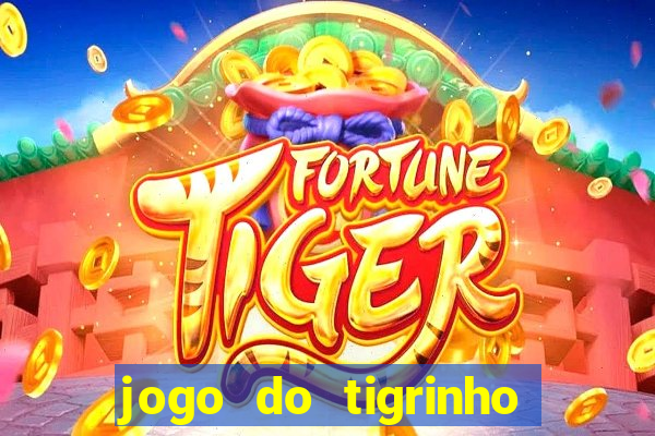 jogo do tigrinho galera bet