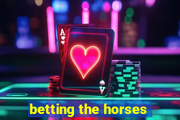 betting the horses