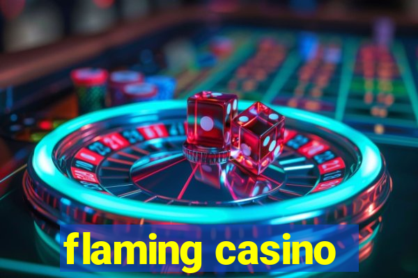 flaming casino