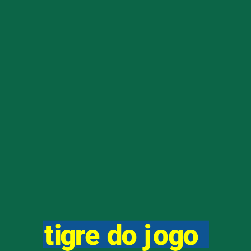 tigre do jogo