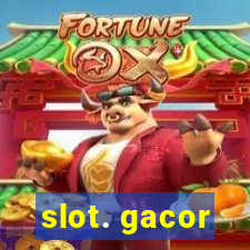 slot. gacor