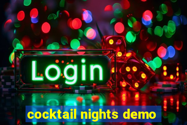 cocktail nights demo