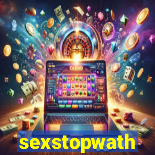 sexstopwath