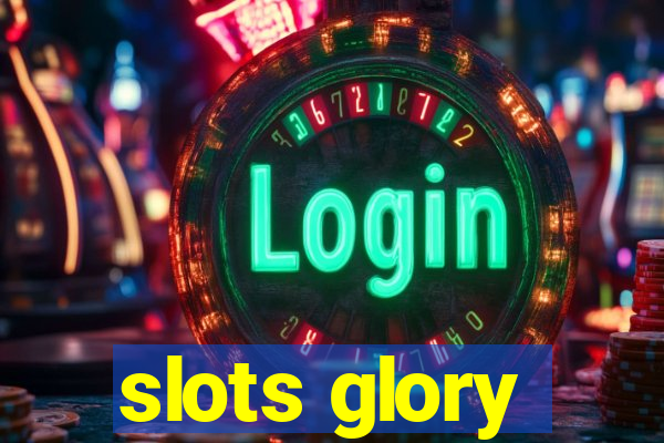 slots glory