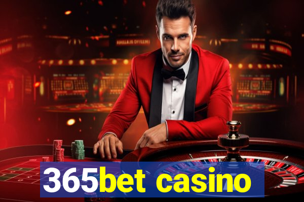 365bet casino