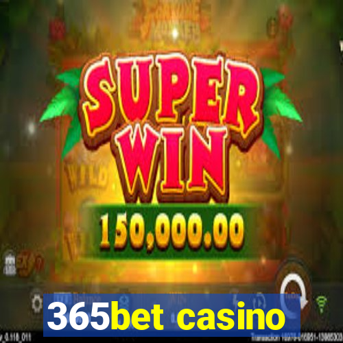 365bet casino