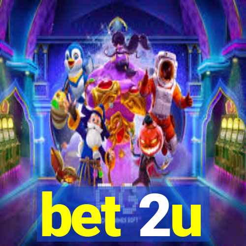 bet 2u