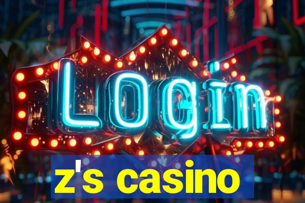 z's casino