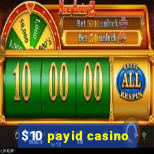 $10 payid casino