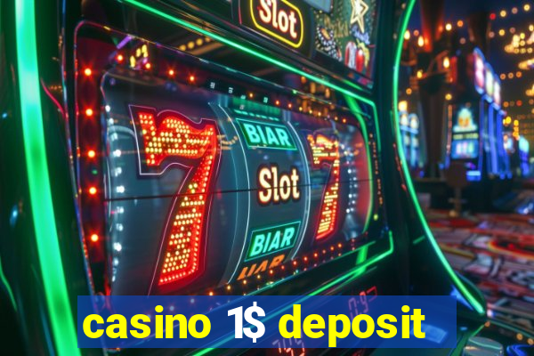 casino 1$ deposit