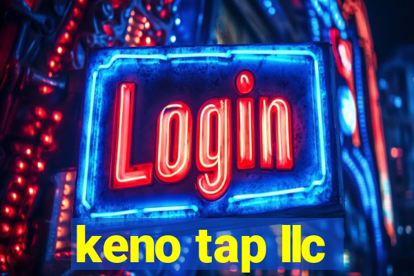 keno tap llc