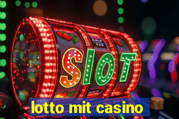 lotto mit casino