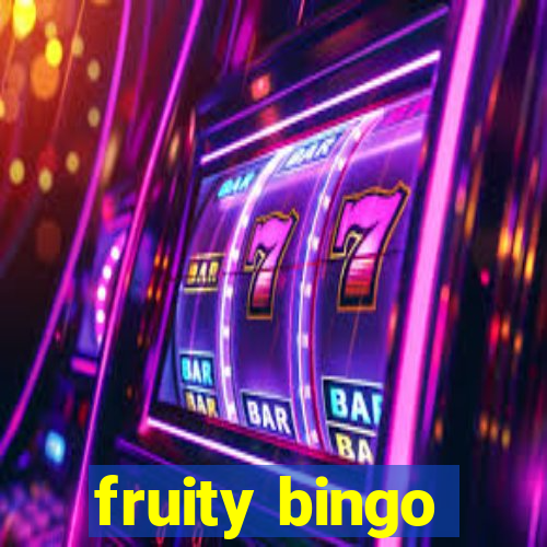 fruity bingo