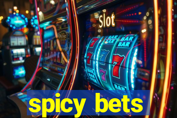 spicy bets