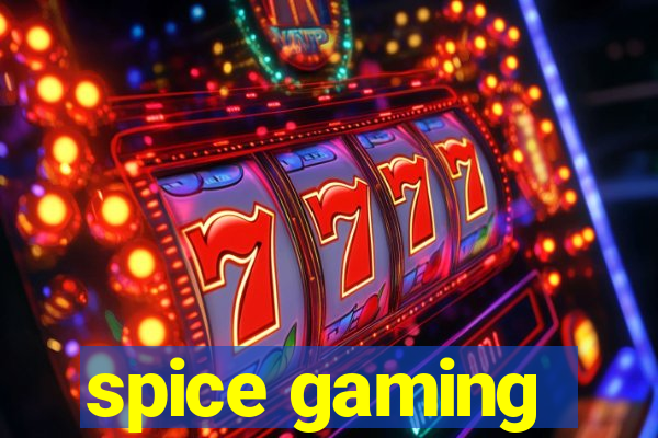 spice gaming