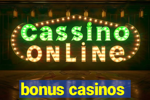 bonus casinos