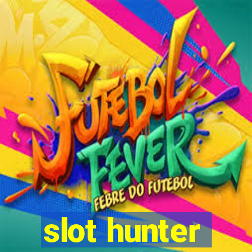 slot hunter