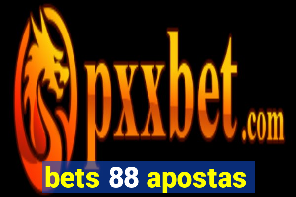 bets 88 apostas