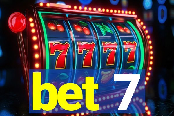 bet 7