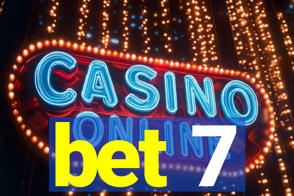 bet 7