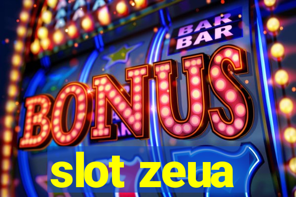 slot zeua