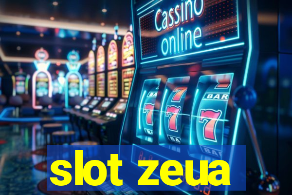 slot zeua