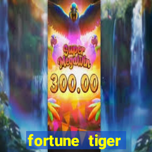 fortune tiger deposito de 1 real