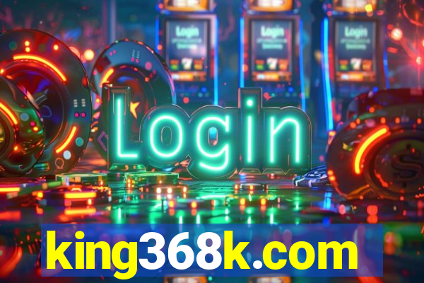 king368k.com