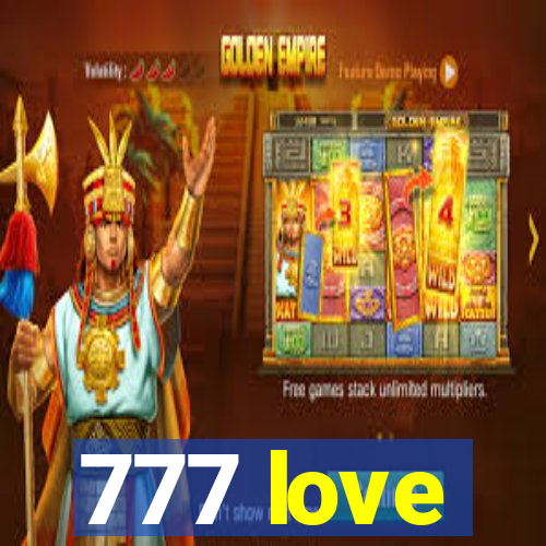 777 love