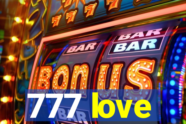 777 love