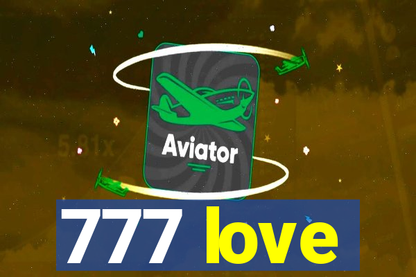 777 love