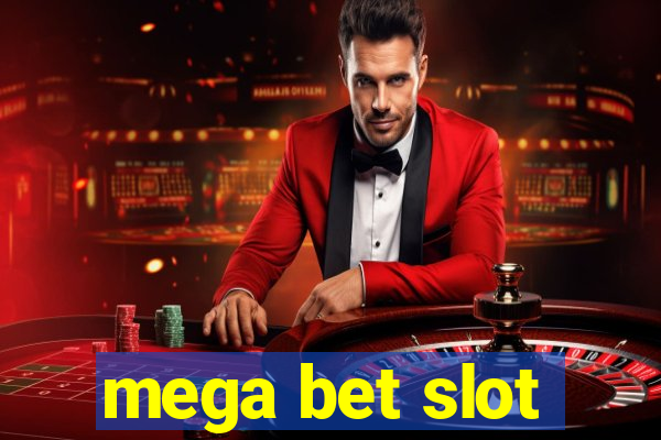 mega bet slot