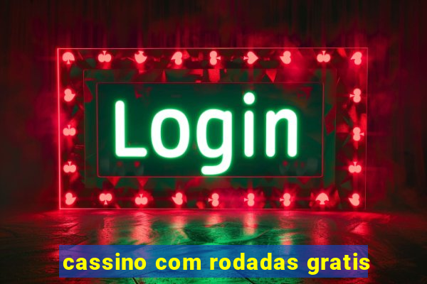 cassino com rodadas gratis